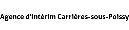Agence d'intérim Carrières-sous-Poissy